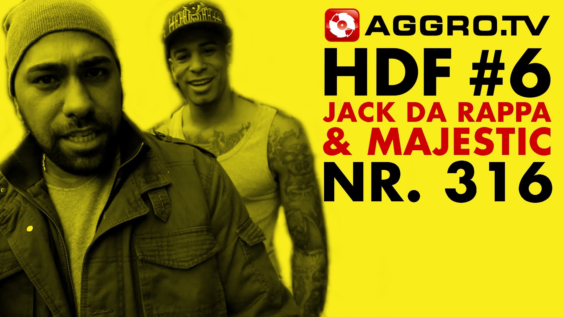 JACK DA RAPPA & MAJESTIC HALT DIE FRESSE 06 NR 316 (OFFICIAL HD VERSION AGGROTV)