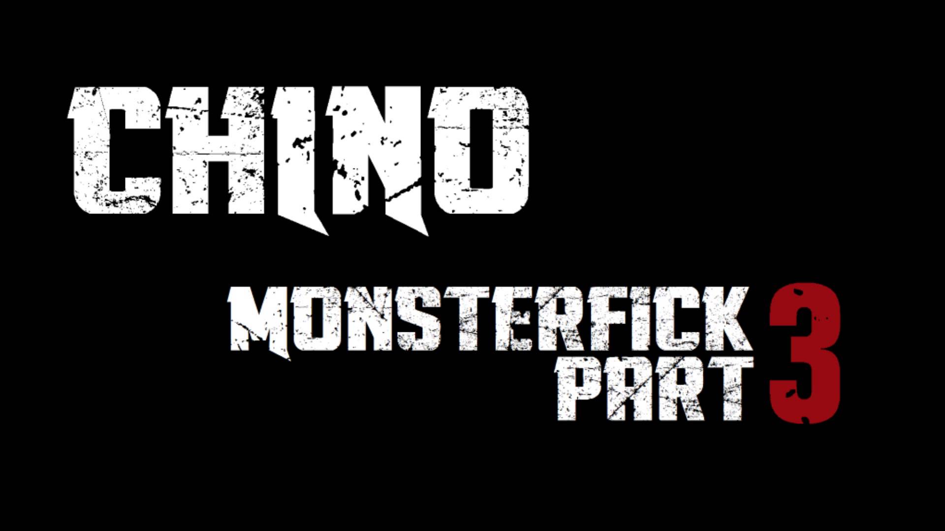 Chino – Monsterfick Part 3