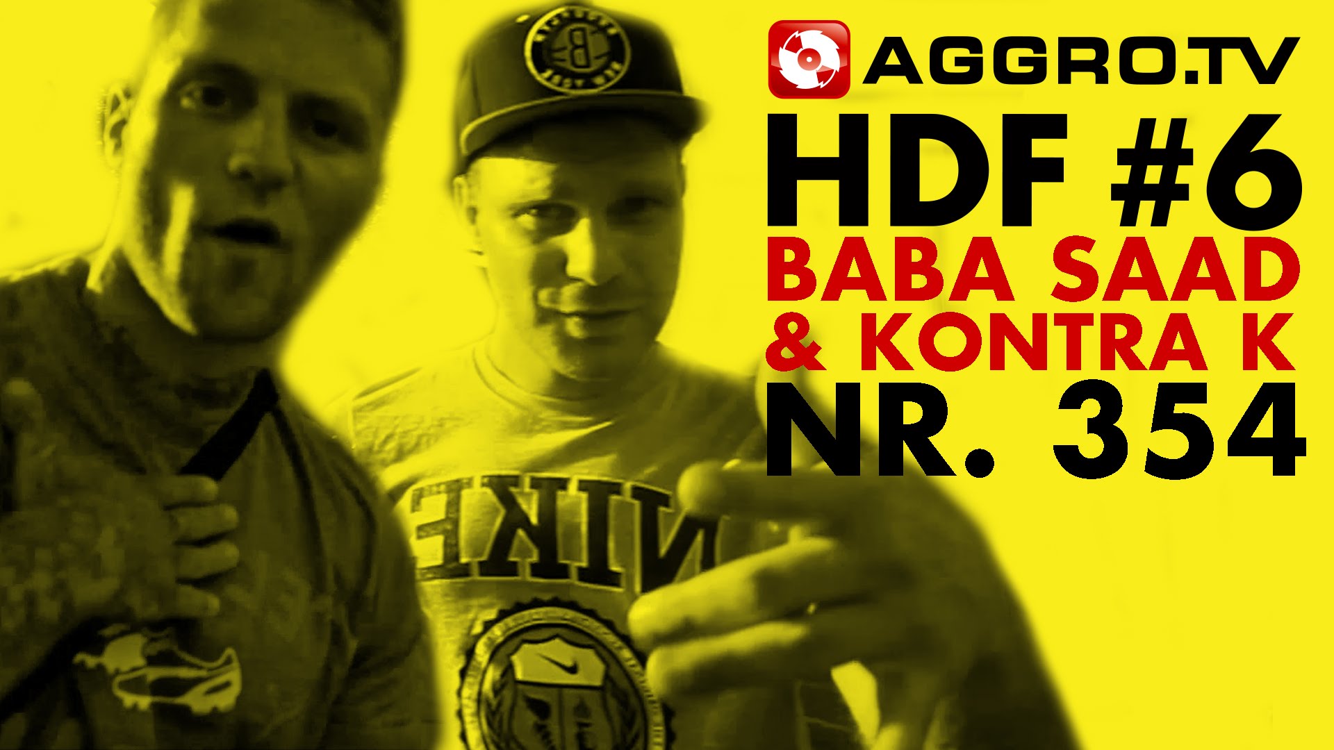 HDF – Baba Saad & Kontrak K | Halt die Fresse 06 Nr 354 (Official HD Version AggroTv)