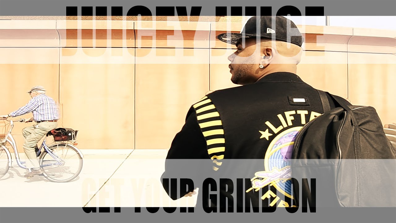 Juicey Juice – Get your Grind on (Official Video)