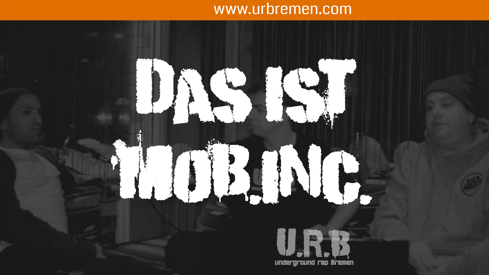 U.R.B - Das ist Mob.Inc.