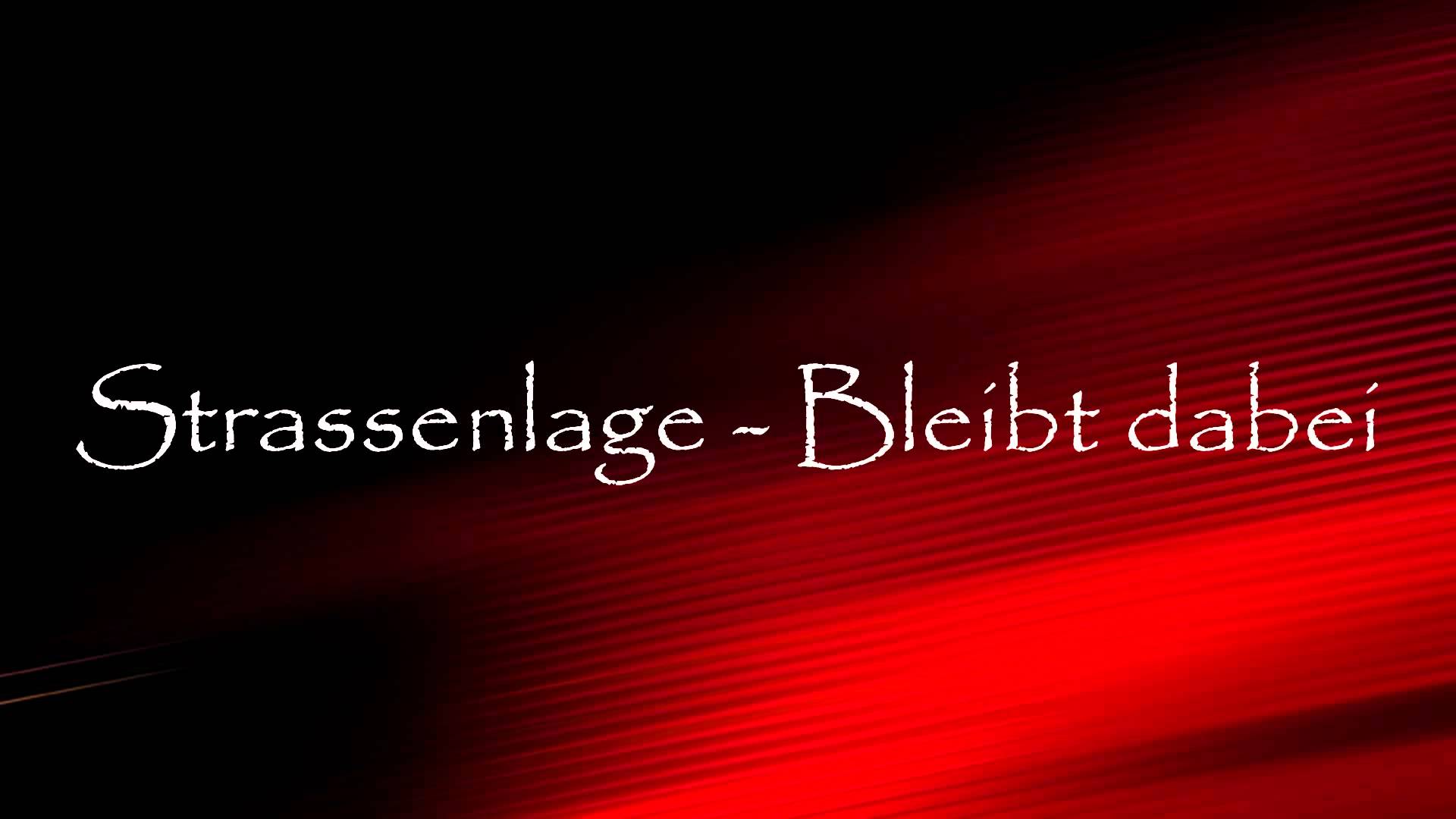 Strassenlage – Bleibt dabei