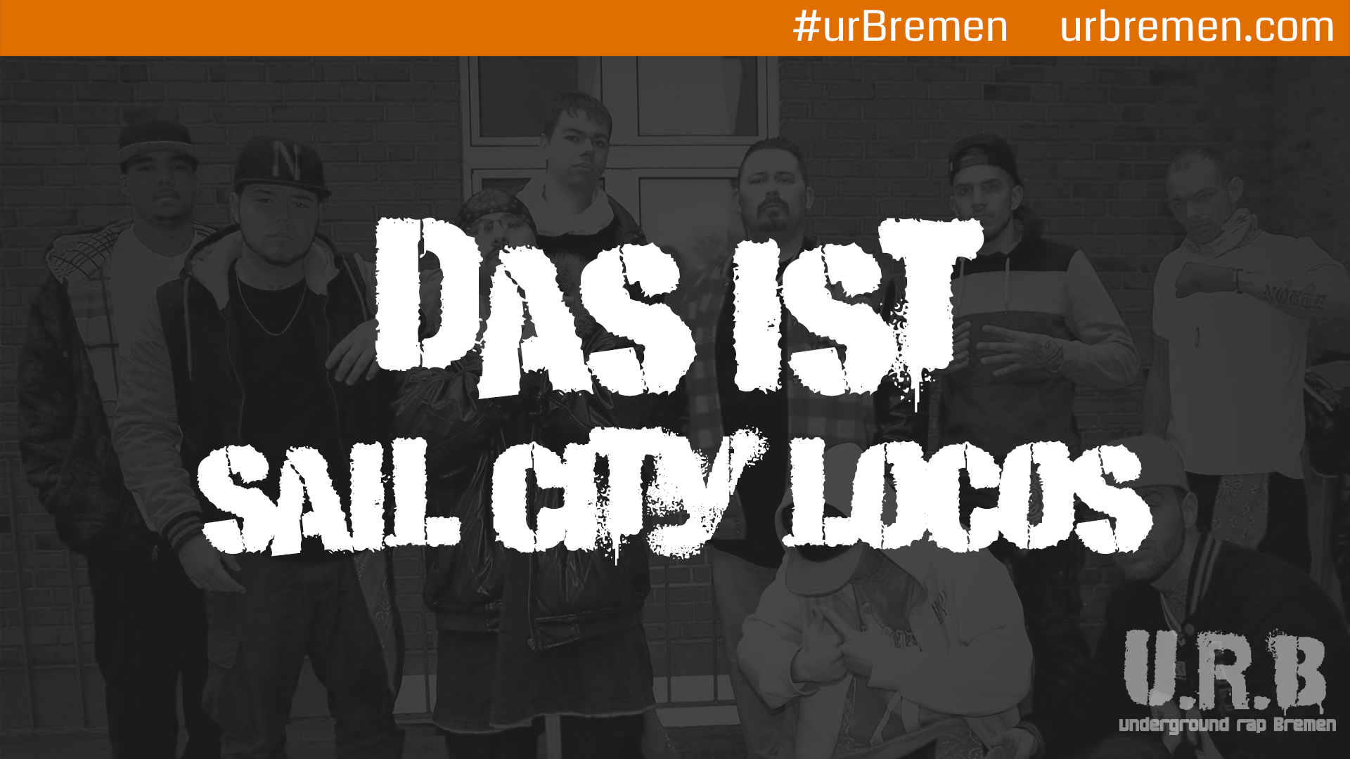 U.R.B - Das ist Sail City Loco$
