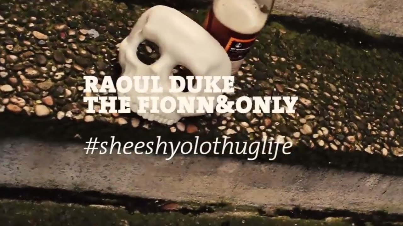 Raoul Duke und TheFionn&Only – #sheeshyolothuglifeswag