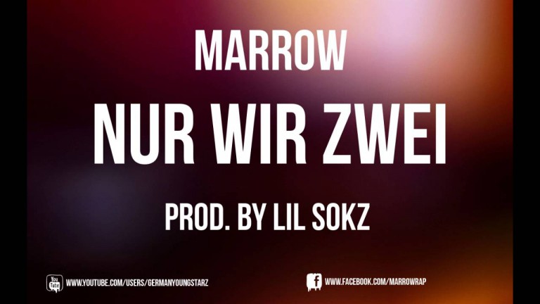 Nur wir Zwei - Marrow