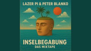 Lazer Pi feat. PeterBlanko - Inselbegabung