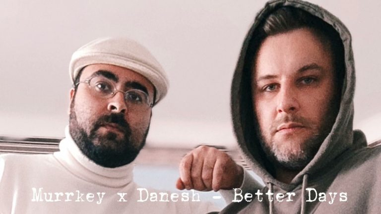 Better Days – Murrkey x Danesh