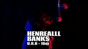 Henrealll Banks - 16 Bars