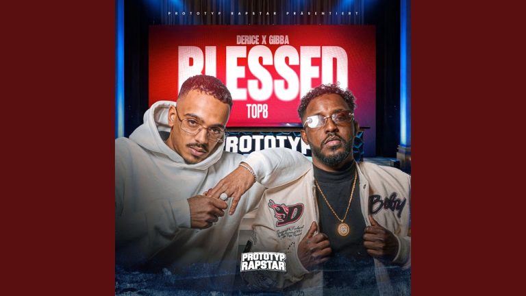 Blessed – Prototyp Rapstar X Derice, Gibba