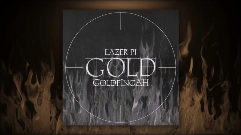 Gold - Goldfingah X Lazer Pi