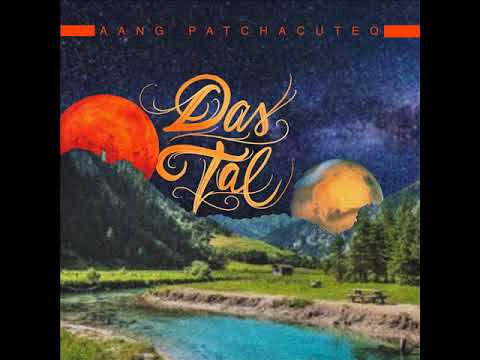 Das Tal - Aang Patchacuteq X Growmatic Beats